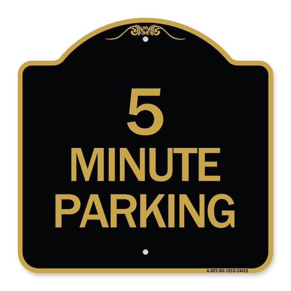 Signmission Designer Series Sign-5 Minute Parking, Black & Gold Aluminum Sign, 18" x 18", BG-1818-24415 A-DES-BG-1818-24415 - main